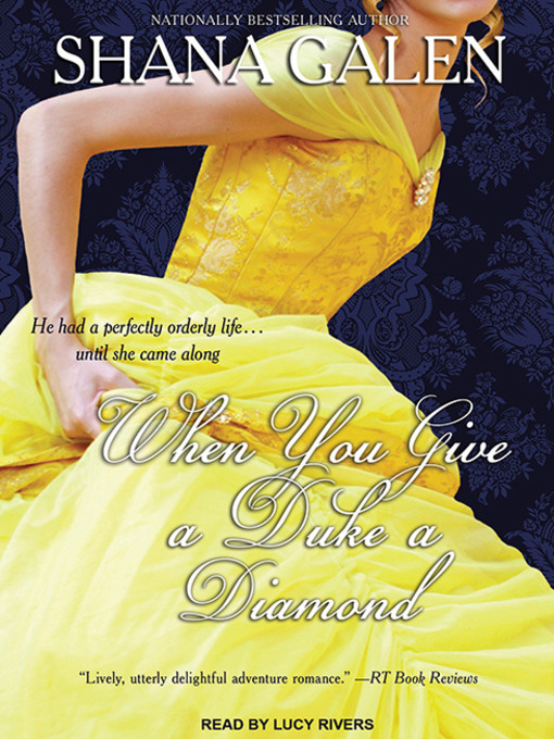 Title details for When You Give a Duke a Diamond by Shana Galen - Available